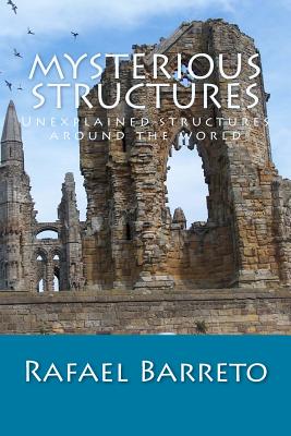 Mysterious Structures (Great Mysteries #2) By Rafael Barreto Cover Image