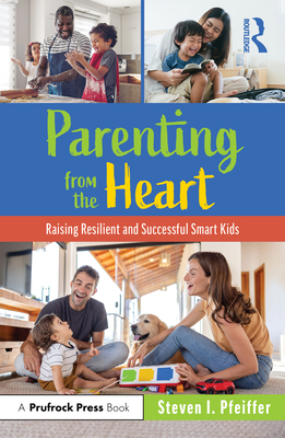 Parenting from the Heart: Raising Resilient and Successful Smart Kids Cover Image