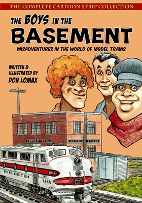 The Boys in the Basement: The Complete Cartoon Strip Collection By Don Lomax, Don Lomax (Illustrator) Cover Image