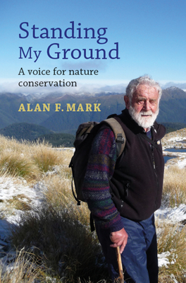 Standing My Ground: A Voice for Nature Conservation By Alan Mark Cover Image