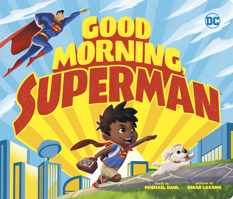 Good Morning, Superman (DC Super Heroes #25)