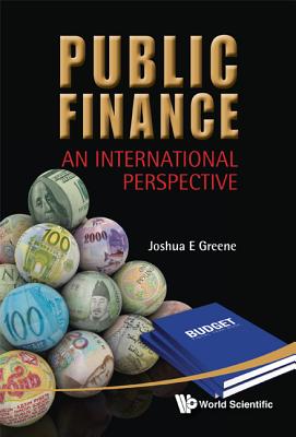 Public Finance: An International Perspective By Joshua E. Greene Cover Image