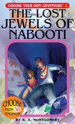 The Lost Jewels of Nabooti (Choose Your Own Adventure #4) By R. a. Montgomery, Gabhor Utomo (Illustrator), Kornmaneeroj (Illustrator) Cover Image
