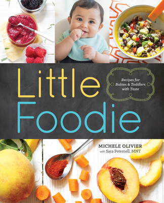 Little Foodie: Baby Food Recipes for Babies and Toddlers with Taste Cover Image