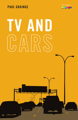 TV and Cars By Paul Grainge Cover Image