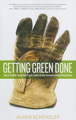Getting Green Done: Hard Truths from the Front Lines of the Sustainability Revolution Cover Image