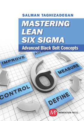 Mastering Lean Six Sigma: Advanced Black Belt Concepts Cover Image
