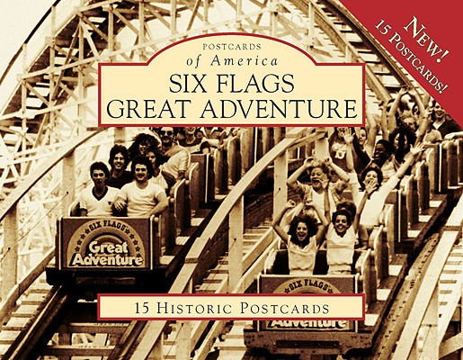 Six Flags Great Adventure (Postcards of America) By Harry Applegate, Thomas Benton Cover Image