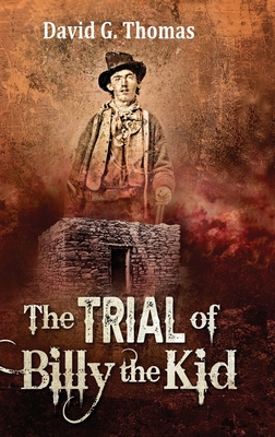The Trial of Billy the Kid By David G. Thomas Cover Image