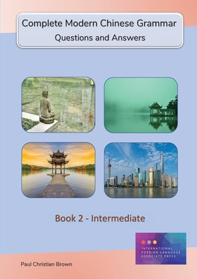 Complete Modern Chinese Grammar: Book 2 - Intermediate Cover Image