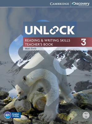 Unlock Level 3 Reading and Writing Skills Teacher's Book with DVD [With DVD] By Matt Firth Cover Image