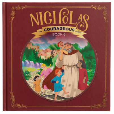 Nicholas: God's Courageous Gift-Giver By Voice of the Martyrs Cover Image