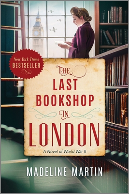 The Last Bookshop in London: A Novel of World War II By Madeline Martin Cover Image