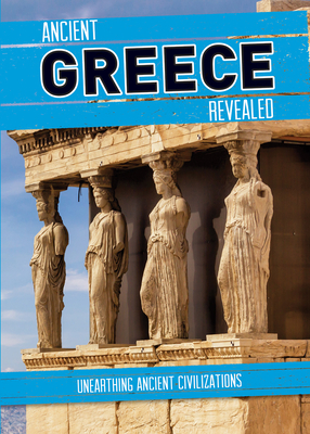 Ancient Greece Revealed By Donna Reynolds Cover Image