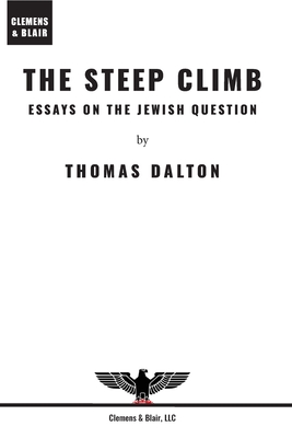 The Steep Climb: Essays on the Jewish Question Cover Image