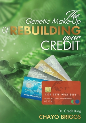 The Genetic Make-Up of Rebuilding Your Credit Cover Image