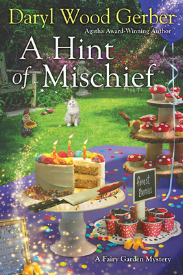 A Hint of Mischief (A Fairy Garden Mystery #3) By Daryl Wood Gerber Cover Image