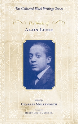 Works of Alain Locke (Collected Black Writings) By Charles Molesworth (Editor), Henry Louis Gates Jr (Foreword by) Cover Image