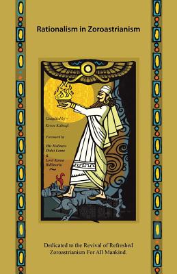 Rationalism in Zoroastrianism By Kersee Kabraji Cover Image
