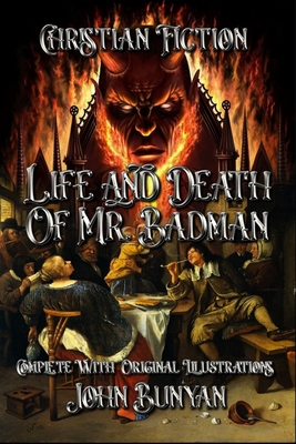 Life and Death of Mr. Badman: Complete With 55 Original Illustrations Cover Image