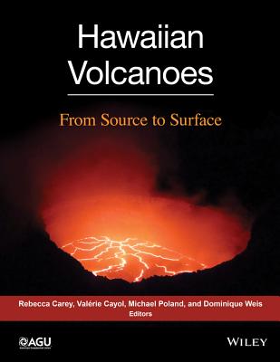 Hawaiian Volcanoes: From Source to Surface (Geophysical Monograph #208) Cover Image