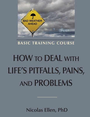 How to Deal with Life's Pitfalls, Pains, and Problems By Nicolas Andre Ellen Cover Image