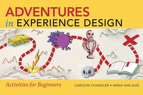 Adventures in Experience Design: Activities for Beginners