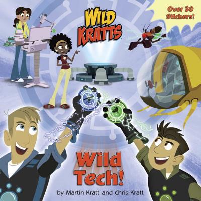 Wild Tech! (Wild Kratts) (Pictureback(R)) By Chris Kratt, Martin Kratt, Random House (Illustrator) Cover Image