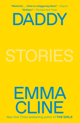 Daddy: Stories By Emma Cline Cover Image