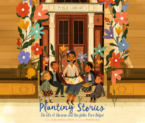 Planting Stories: The Life of Librarian and Storyteller Pura Belpré Cover Image