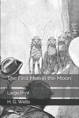 The First Men in the Moon