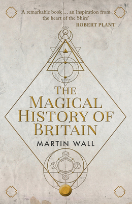 The Magical History of Britain By Martin Wall Cover Image