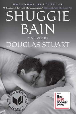 Shuggie Bain: A Novel (Booker Prize Winner) By Douglas Stuart Cover Image