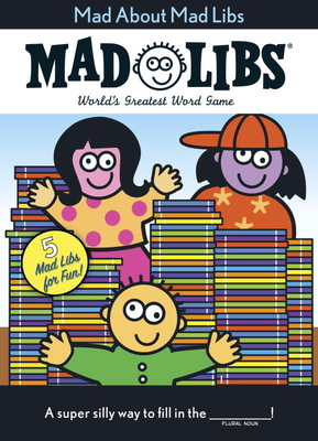 Mad About Mad Libs By Mad Libs Cover Image