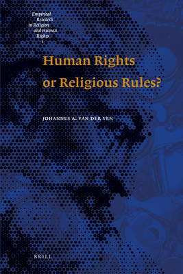 Human Rights or Religious Rules? (Empirical Research in Religion and Human Rights #1)