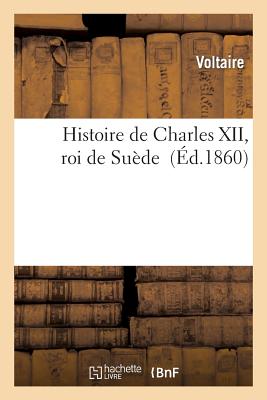 History of Charles XII, King of Sweden (Paperback)