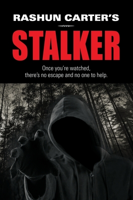 Rashun Carter's Stalker