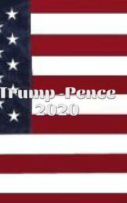 Trump-Pence 2020 Writing Drawing Journal By Michael Huhn Michael Huhn Cover Image