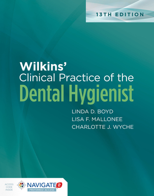 Wilkins' Clinical Practice of the Dental Hygienist with Navigate Preferred Access with Workbook Cover Image
