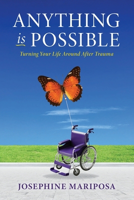 Anything Is Possible: Turning Your Life Around After Trauma Cover Image