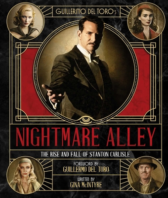 Guillermo del Toro's Nightmare Alley: The Rise and Fall of Stanton Carlisle Cover Image