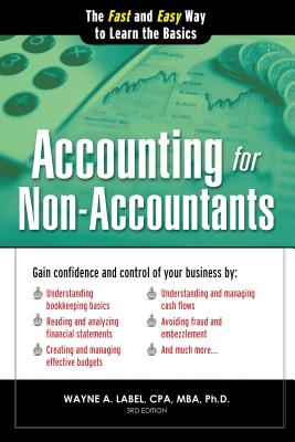 Accounting for Non-Accountants: The Fast and Easy Way to Learn the Basics (Quick Start Your Business) Cover Image