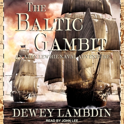 The Baltic Gambit (Alan Lewrie Naval Adventures #15) Cover Image