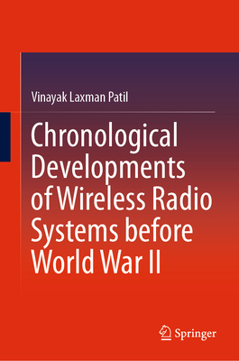 Chronological Developments of Wireless Radio Systems Before World War II Cover Image