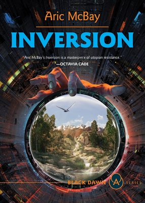 Inversion (Black Dawn #5) By Aric McBay Cover Image