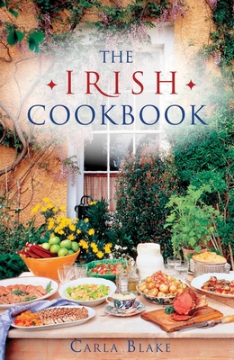 The Irish Cookbook By Carla Blake Cover Image