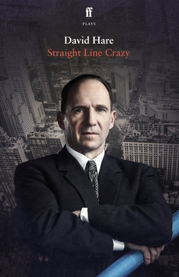 Straight Line Crazy By David Hare Cover Image