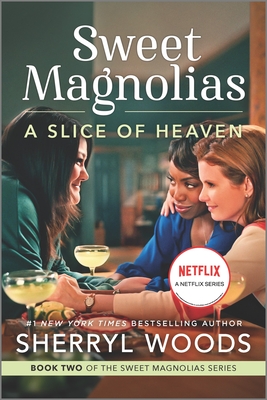 A Slice of Heaven (Sweet Magnolias Novel #2)
