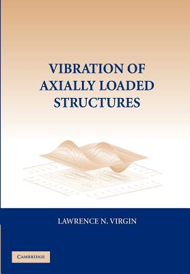 Vibration of Axially-Loaded Structures By Lawrence N. Virgin Cover Image