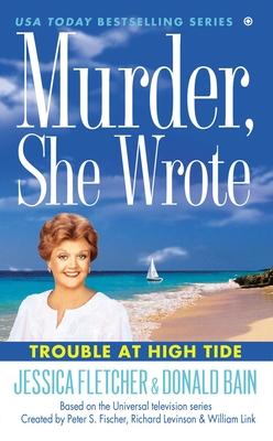 Murder, She Wrote: Trouble at High Tide (Murder She Wrote #37) Cover Image